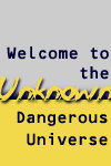 {Welcome to the Unknown, This is an Official Banner for this site